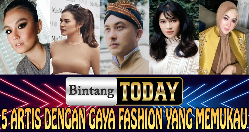 5 Artis Dengan Gaya Fashion Yang Memukau