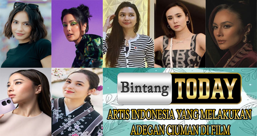 Artis Indonesia yang Melakukan Adegan Ciuman di Film
