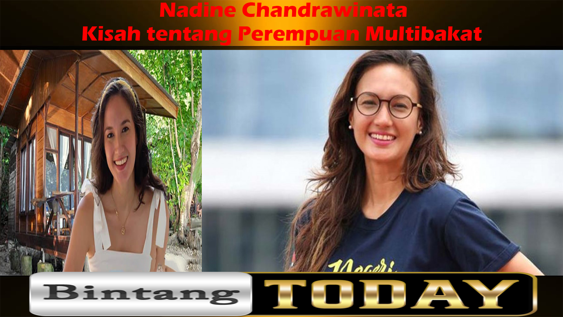 Nadine Chandrawinata: Kisah tentang Perempuan Multibakat