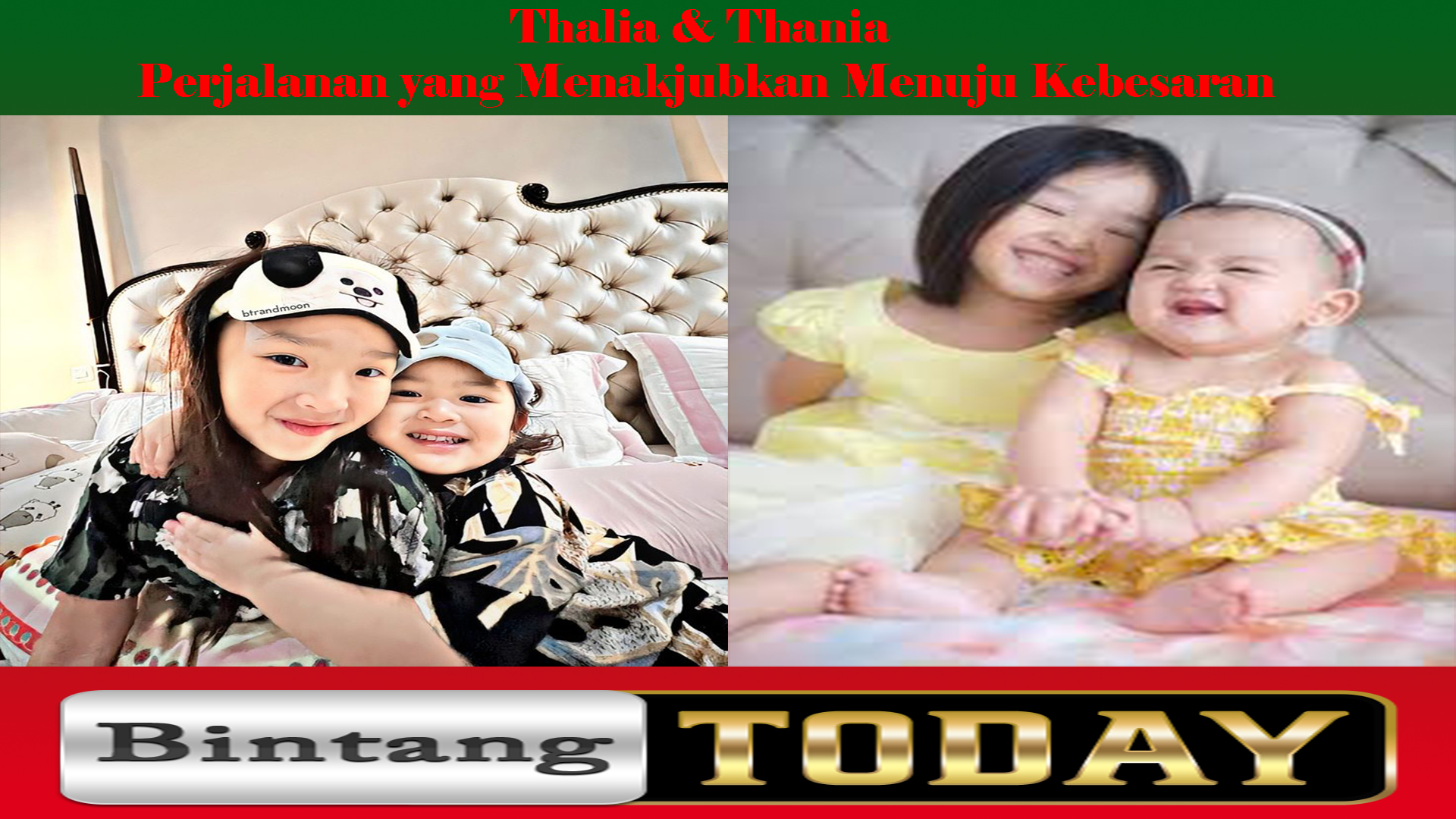 Thalia & Thania: Perjalanan yang Menakjubkan Menuju Kebesaran
