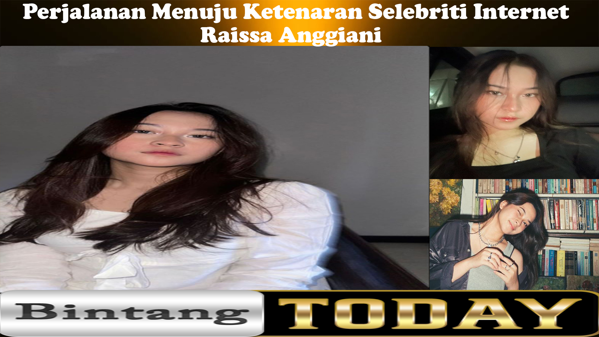 Raissa Anggiani: Perjalanan Menuju Ketenaran Selebriti Internet