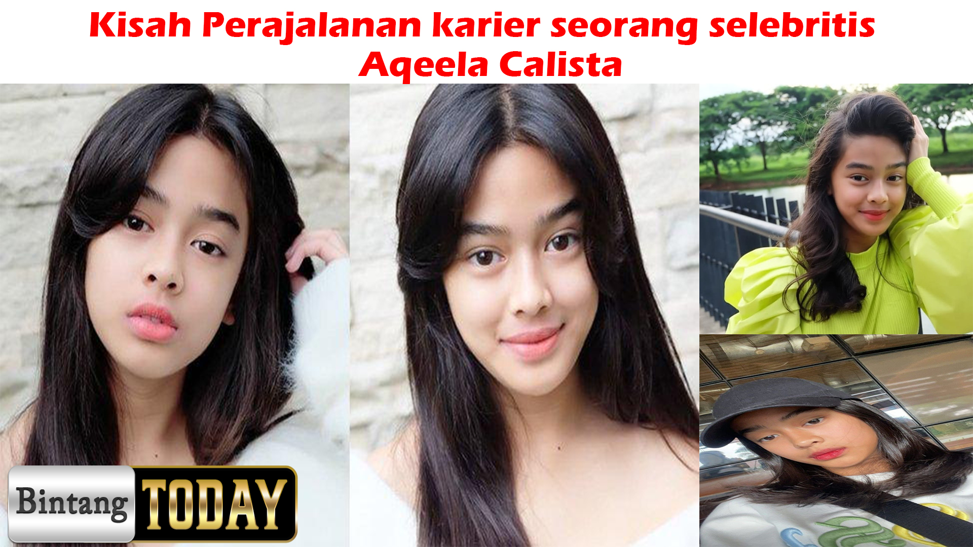 Aqeela Calista: Kisah Perajalanan karier seorang selebritis