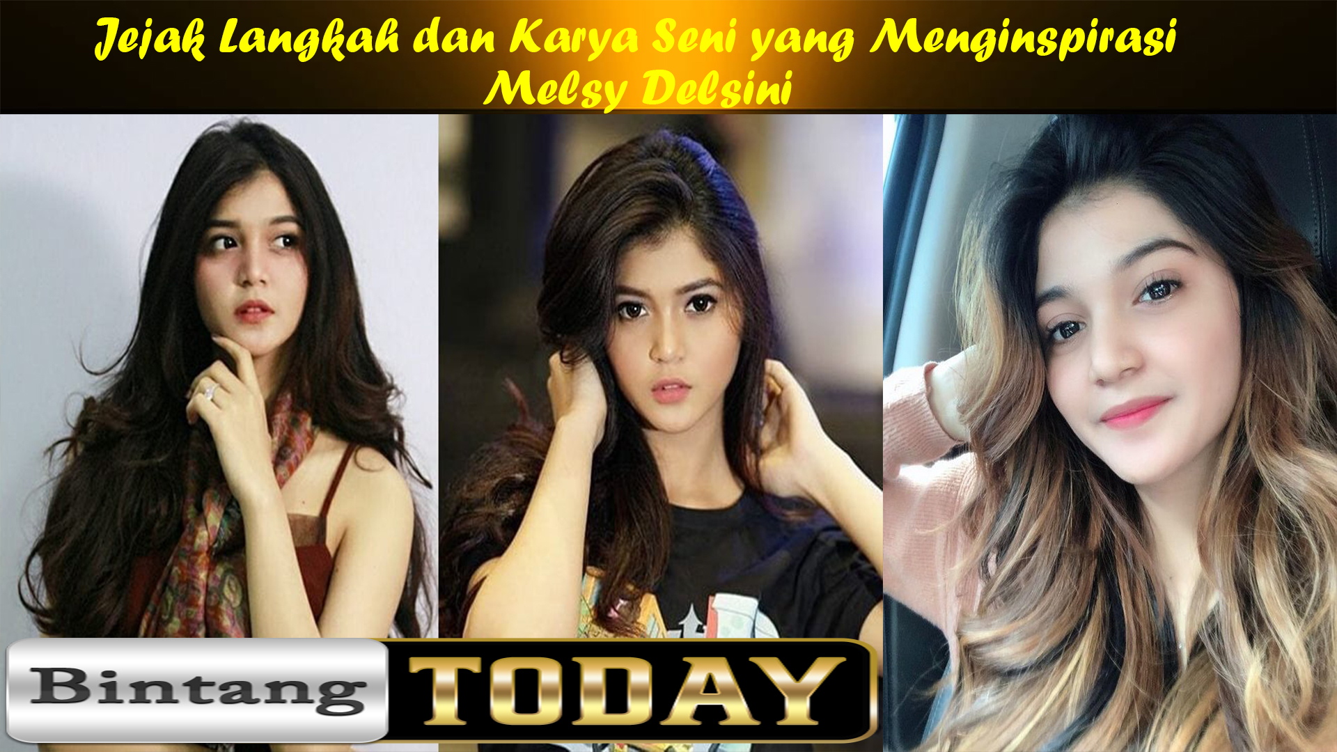 Melsy Delsini: Jejak Langkah dan Karya Seni yang Menginspirasi